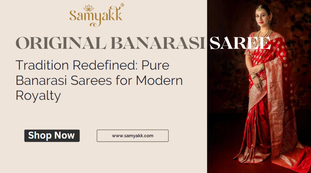 A Legacy in Every Thread: The Exquisite Beauty of Banarasi Sarees at Samyakk